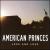 Less and Less von American Princes