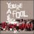 You're a Fool von Johnny Panic