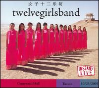 Instant Live: Centennial Hall - Tucson, AZ, 10/23/05 von Twelve Girls Band