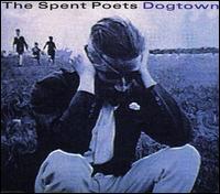 Dogtown von The Spent Poets