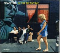 In the Meantime [US] von Spacehog