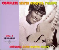 Complete Sister Rosetta Tharpe, Vol. 4: 1951-1953 von Sister Rosetta Tharpe