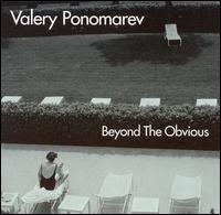 Beyond the Obvious von Valery Ponomarev