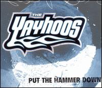 Put the Hammer Down von The Yayhoos