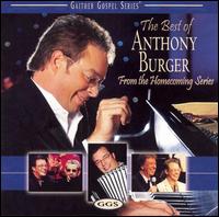 Best of Anthony Burger: From the Homecoming Series von Anthony Burger