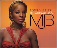 Be Without You [3 Tracks] von Mary J. Blige