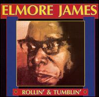 Rollin' & Tumblin' von Elmore James