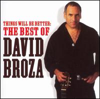 Things Will Be Better: The Best of David Broza von David Broza
