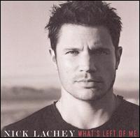What's Left of Me von Nick Lachey