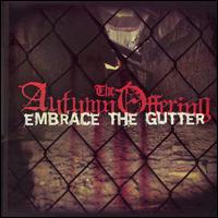 Embrace the Gutter von The Autumn Offering