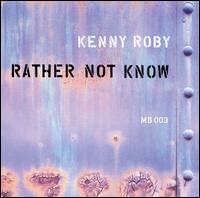 Rather Not Know von Kenny Roby