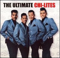 Ultimate Chi-Lites von The Chi-Lites