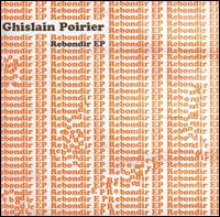 Rebondir EP von Ghislain Poirier
