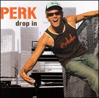 Drop In von Perk