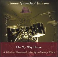 On My Way Home!: A Tribute to Cannonball Adderley and Nancy Wilson von Jimmy Jackson