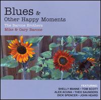 Blues & Other Happy Moments von Barone Brothers