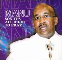 Son It's All Right to Pray von Manú