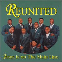 Jesus Is on the Main Line von Reunited