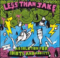 Absolution for Idiots and Addicts von Less Than Jake