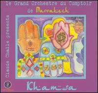 Khamsa: Presented by Claude Challe von Comptoir Darna Orchestra