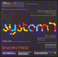 Encantado von System 7