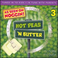 Hot Peas 'N Butter, Vol. 3: Mo Hotta, Mo Butta von Hot Peas 'N Butter