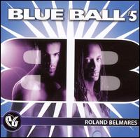 Party Groove: Blue Ball, Vol. 5 von Roland Belmares