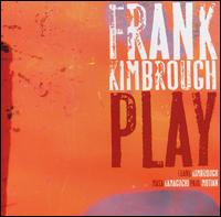 Play von Frank Kimbrough