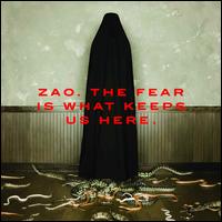 Fear Is What Keeps Us Here von Zao