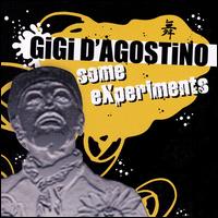 Some Experiments von Gigi D'Agostino