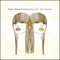 Blacking out the Stars von Epic Hero