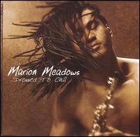 Dressed to Chill von Marion Meadows
