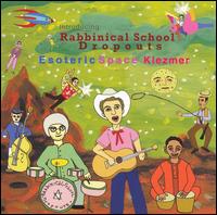 Esoteric Space Klezmer von Rabbinical School Dropouts