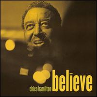 Believe von Chico Hamilton
