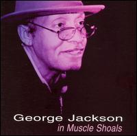 George Jackson in Muscle Shoals von George Jackson