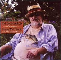 Fishing with Charlie and Other Selected Readings von Jim Dickinson