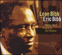 Praising Peace: A Tribute to Paul Robeson von Leon Bibb