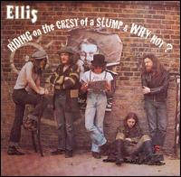 Riding on the Crest of a Slump/Why Not? von Ellis