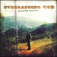 Everlasting God von Brenton Brown