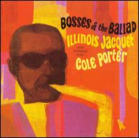 Bosses of the Ballad/Spectrum von Illinois Jacquet
