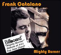 Mighty Burner von Frank Catalano