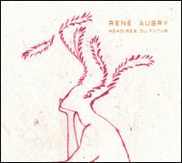 Memories du Futur von René Aubry