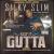 Keep It Gutta von Silky Slim