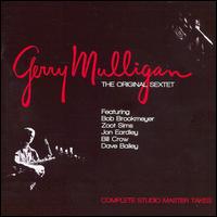 Original Sextet: Complete Studio Master Takes von Gerry Mulligan