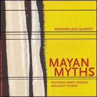 Mayan Myths von Western Jazz Quartet
