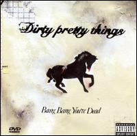 Bang Bang You're Dead [DVD] von Dirty Pretty Things