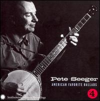 American Favorite Ballads, Vol. 4 [2006] von Pete Seeger