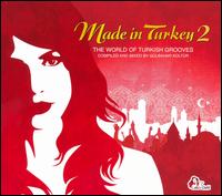 Made In Turkey, Vol. 2: The World of Turkish Grooves von Various Artists