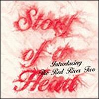 Story of a Heart von The Red River Two