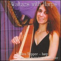 Waltzes With Harps von Ellen Tepper
